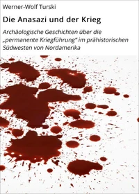 Die Anasazi und der Krieg