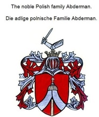Werner Zurek - The noble Polish family Abderman. Die adlige polnische Familie Abderman..
