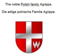 Werner Zurek - The noble Polish family Agrippa. Die adlige polnische Familie Agrippa..