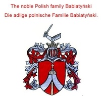 Télécharger des manuels complets gratuitement The noble Polish family Babiatynski Die adlige polnische Familie Babiatynski. PDB RTF MOBI in French 9783756856664 par Werner Zurek