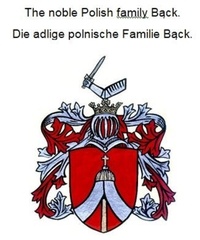 Werner Zurek - The noble Polish family Back. Die adlige polnische Familie Back..