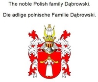 Téléchargement gratuit d'un ebook électronique numérique The noble Polish family Dabrowski. Die adlige polnische Familie Dabrowski.