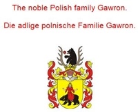 Téléchargez les fichiers pdf des manuels The noble Polish family Gawron. Die adlige polnische Familie Gawron. en francais 9783756835638 CHM par Werner Zurek