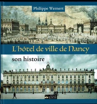 L'hôtel de ville de Nancy, son histoire