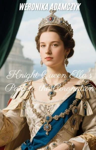 Knight Queen: Ella's Path to the Coronation