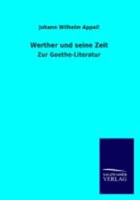 Werther und seine Zeit - Zur Goethe-Literatur.