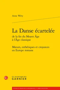 La Danse écartelée de la fin du Moyen Age à l'Age classique