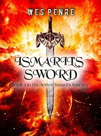  Wes Penre - Ismaril's Sword - Ismaril's Journey, #3.