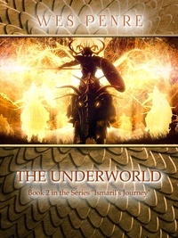  Wes Penre - The Underworld - Ismaril's Journey, #2.