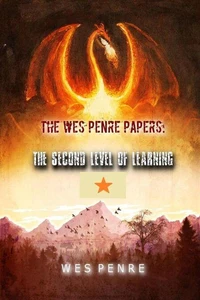 The Wes Penre Papers: The Second Level of Learning