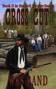 Cross Cut: Book II of the Evil Stryker Series