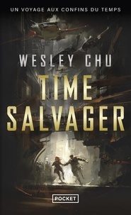 Wesley Chu - Time Salvager.