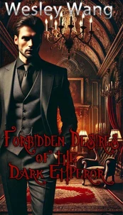 Forbidden Desires of the Dark Emperor