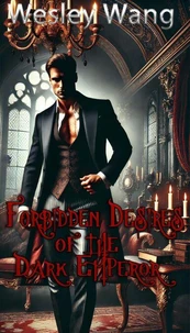 Forbidden Desires of the Dark Emperor