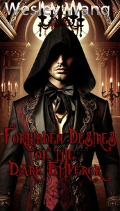 Forbidden Desires of the Dark Emperor