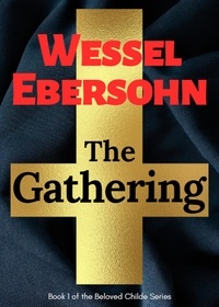  Wessel Ebersohn - The Gathering - Beloved Childe Stories, #1.