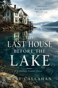 The Last House Before the Lake