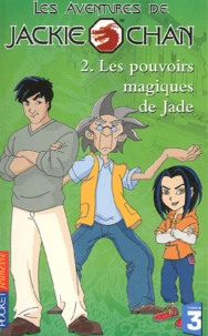 Les pouvoirs magiques de Jade