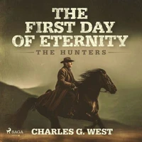 The First Day of Eternity: A guns-blazing, Yellowstone historical western
