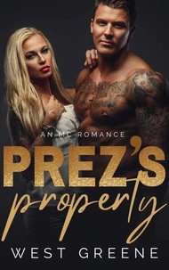 Prez's Property: An MC Romance