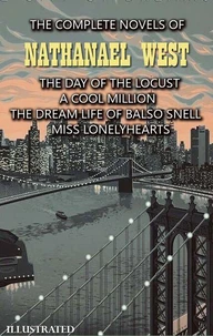 The Complete Novels of Nathanael West. Illustrated