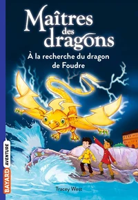A la recherche du dragon de Foudre