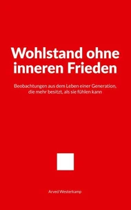 Wohlstand ohne inneren Frieden