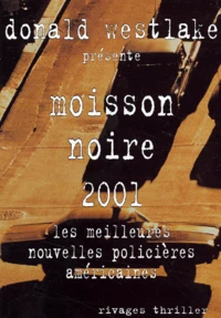 Moisson Noire 2001. Les Meilleures Nouvelles Policieres Americaines