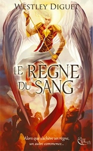 Westley Diguet - Le règne du sang.