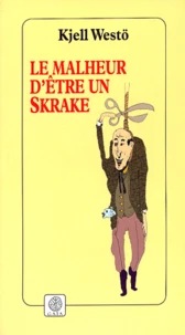 Le malheur d'être un Skrake