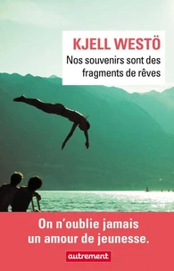 Nos souvenirs sont des fragments de rêves
