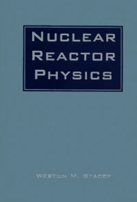 Nuclear Reactor Physics