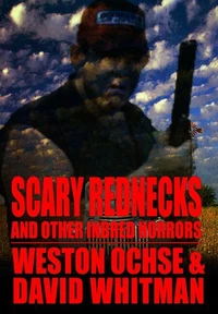 Scary Rednecks &amp; Other Inbred Horrors