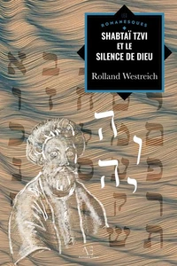 Shabtaï Tsvi et le silence de Dieu