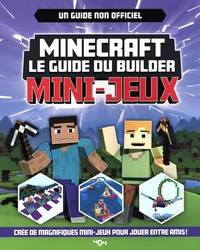 Minecraft le guide du builder : Mini-jeux