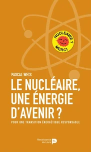 Le nucléaire, une énergie d'avenir ?