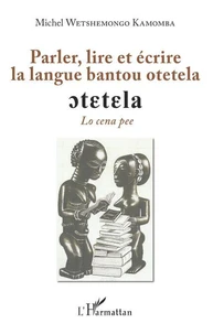 Parler, lire et écrire la langue bantoue otetela