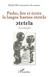 Parler, lire et écrire la langue bantoue otetela