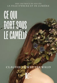 Ce qui dort sous le camélia
