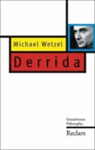 Wetzel: Derrida - Grundwissen Philosophie.
