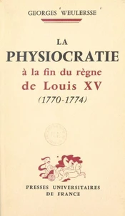 La physiocratie à la fin du règne de Louis XV, 1770-1774