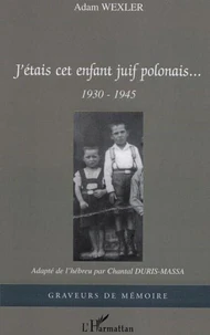 J'étais cet enfant juif polonais...
