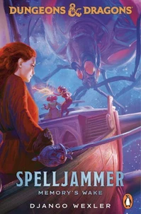 Dungeons &amp; Dragons: Spelljammer: Memory's Wake