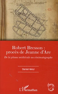 Robert Bresson : procès de Jeanne d'Arc