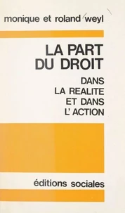 La part du droit dans la réalité et dans l'action