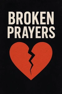 Broken Prayers, Greater Purpose