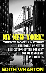 My New York! Twenty Novels &amp; Stories. Illustrated