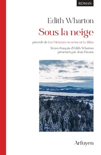 Sous la neige précédé de Les Metteurs en scène et Le Bilan