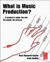 What is Music Production? - A Producers Guide, the Role, the People, the Process.