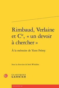 Rimbaud, Verlaine et Cie, "un devoir à chercher"